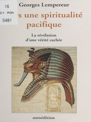 cover image of Vers une spiritualité pacifique ou La révélation d'une vérité cachée